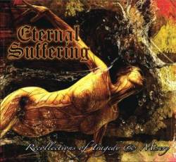 Eternal Suffering (USA) : Recollections of Tragedy and Misery